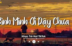 Sheet Nhạc Bình Minh Ơi Dậy Chưa